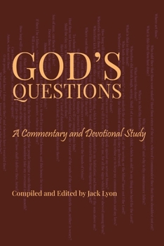Paperback God's Questions: A Commentary and Devotional Study: A Commentary and Devotional Study Book