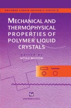 Paperback Mechanical and Thermophysical Properties of Polymer Liquid Crystals Book