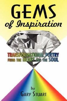 Paperback GEMS of INSPIRATION: TRANSFORMATIONAL POETRY from the HEART for the SOUL Book