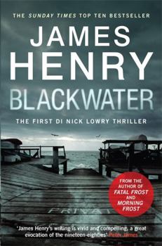 Blackwater - Book #1 of the DI Nick Lowry
