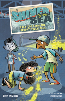 Hardcover Shiver-By-The-Sea 3: Creature from the Gloppy Green Pool Book