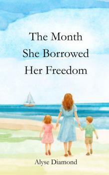 Paperback The Month She Borrowed Her Freedom Book