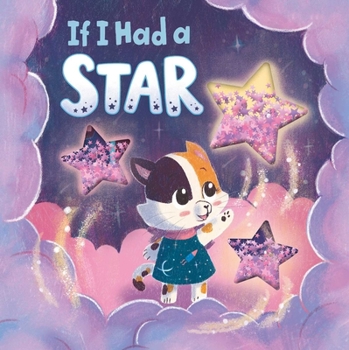 Paperback If I Had a Star: Board Book with Glitter Shakers Book