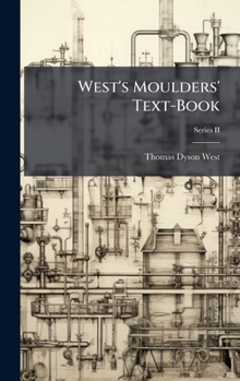 Hardcover West's Moulders' Text-Book Book