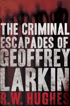 Paperback Criminal Escapades of Geoffrey Larkin Book