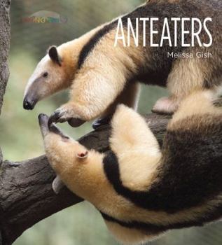 Anteaters - Book  of the Living Wild