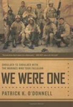 Hardcover We Were One: Shoulder to Shoulder with the Marines Who Took Fallujah Book