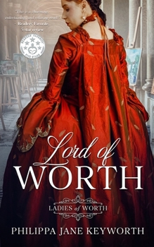 Lord of Worth (Ladies of Worth series) - Book #3 of the Ladies of Worth