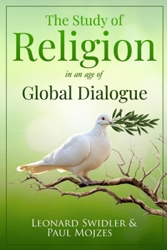 Paperback The Study of Religion in an Age of Global Dialogue Book