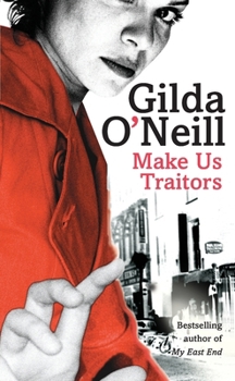 Make Us Traitors (East End Trilogy #2) - Book #2 of the East End Trilogy