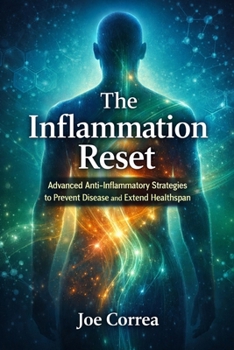 Paperback The Inflammation Reset: Advanced Anti-Inflammatory Strategies to Prevent Disease and Extend Healthspan Book