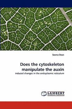 Paperback Does the Cytoskeleton Manipulate the Auxin Book