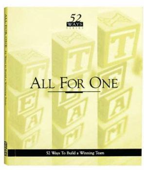 Paperback All for One: 52 Ways to Build a Winning Team Book