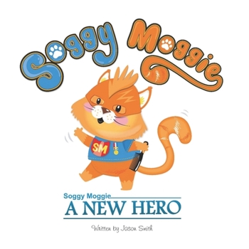 Paperback Soggy Moggie: A New Hero Book