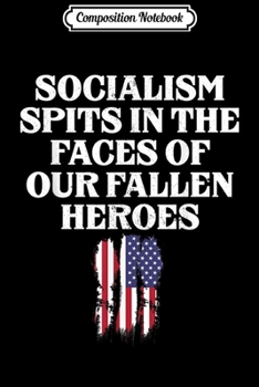 Composition Notebook: Anti Socialism SJW Liberal Pro Capitalism America Military  Journal/Notebook Blank Lined Ruled 6x9 100 Pages