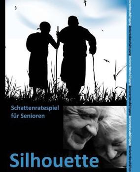 Paperback Silhouette: Das Schattenratespiel für Senioren - Seniorenbeschäftigung [German] Book