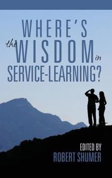 Hardcover Where's the Wisdom in Service-Learning?(hc) Book