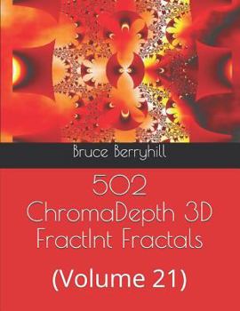 Paperback 502 ChromaDepth 3D FractInt Fractals: (Volume 21) Book