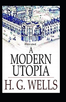 Paperback A Modern Utopia illustrated Book