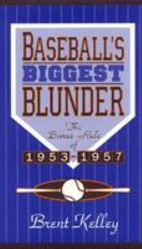 Hardcover Baseball's Biggest Blunder: The Bonus Rule of 1953-1957 Volume 6 Book