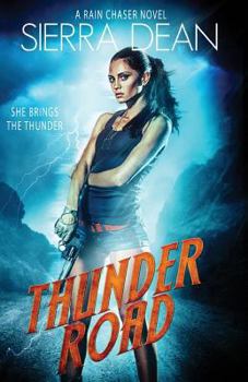 Paperback Thunder Road: A Rain Chaser Novel Book