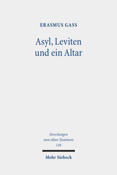 Hardcover Asyl, Leviten Und Ein Altar: Eine Literarhistorische Analyse Von Josua 20-22 [German] Book