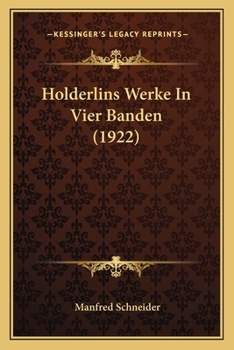 Paperback Holderlins Werke In Vier Banden (1922) [German] Book