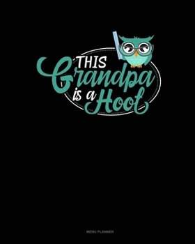 Paperback This Grandpa Is A Hoot: Menu Planner Book