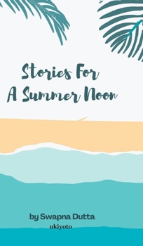 Hardcover Stories For A Summer Noon Book