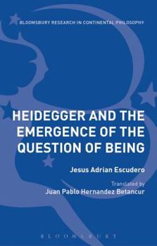 Hardcover Heidegger and the Emergence of the Question of Being Book