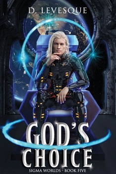 God's Choice: Sigma Worlds Book 5 - Book #5 of the Sigma Worlds