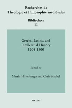 Paperback Greeks, Latins, and Intellectual History 1204-1500 Book