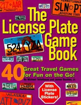 Paperback The License Plate Game Book: 40 Great Travel Games for Fun on the Go! Book