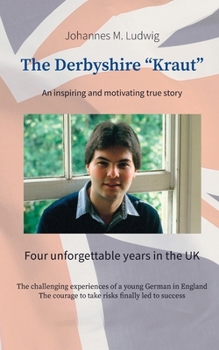 Paperback The Derbyshire "Kraut": An inspiring and motivating true story Book