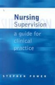 Hardcover Nursing Supervision: A Guide for Clinical Practice Book