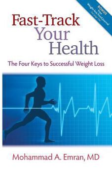 Paperback Fast-Track Your Health: The Four Keys to Successful Weight Loss Book