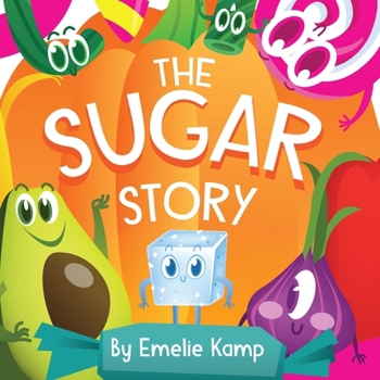 Paperback The Sugar Story: Why Too Much Sugar Is Bad For You Book