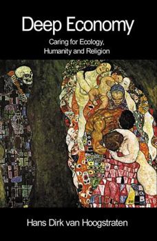 Paperback Deep Economy: Caring for Ecology, Humanity and Religion Book