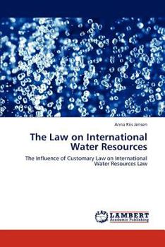 Paperback The Law on International Water Resources Book