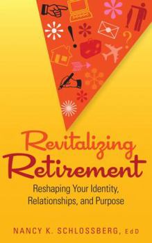 Paperback Revitalizing Retirement: Reshaping Your Identity, Relationships, and Purpose Book