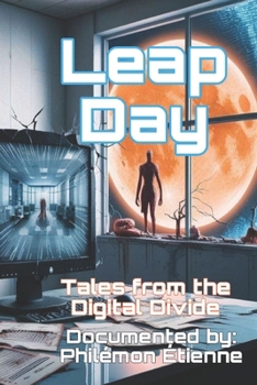 Paperback Leap Day: Tales from the Digital Divide Book