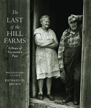 Hardcover The Last of the Hill Farms: Echoes of Vermont's Past Book