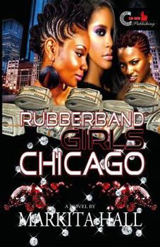 RubberBand Girls Chicago - Book #1 of the Rubber Band Girls