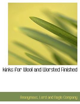 Paperback Kinks for Wool and Worsted Finished Book