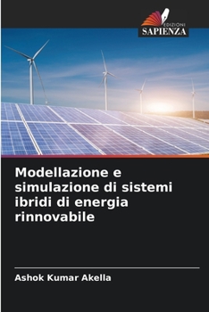 Paperback Modellazione e simulazione di sistemi ibridi di energia rinnovabile [Italian] Book