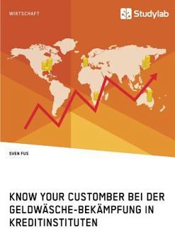 Paperback Know Your Customer bei der Geldwäsche-Bekämpfung in Kreditinstituten [German] Book