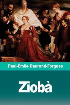 Paperback Ziobà: Archives d'une famille vénitienne [French] Book