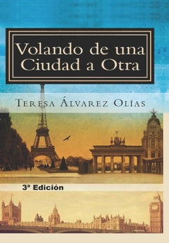 Paperback Volando de una Ciudad a Otra: 3a Edición [Spanish] Book