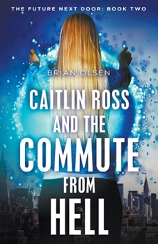 Paperback Caitlin Ross and the Commute from Hell Book