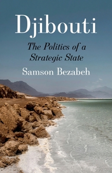 Hardcover Djibouti: The Politics of a Strategic State Book